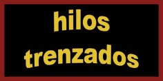 Hilos y trenzados