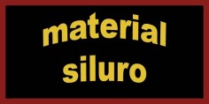 Material siluro